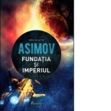Fundatia II. Fundatia si Imperiul - Isaac Asimov