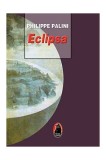 Eclipsa | Philippe Palini, 2021, Ideea Europeana