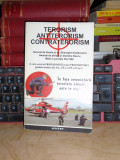 General GHEORGHE ARADAVOAICE - TERORISM , ANTITERORISM , CONTRATERORISM , 1997 *