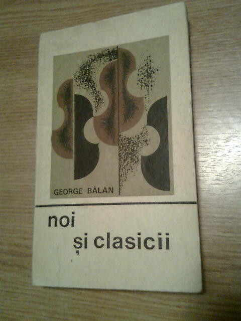 George Balan - Noi si clasicii (O istorie mai neobisnuita a muzicii), (1968)