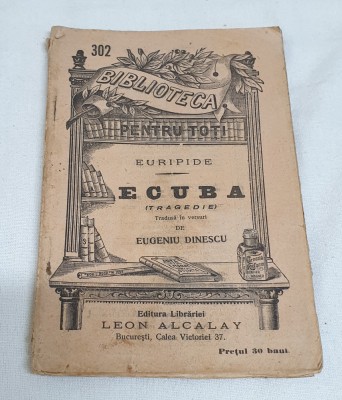 Carte de colectie anii 1900 Biblioteca pentru toti - ECUBA - Euripide foto