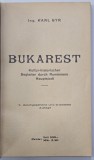 BUKAREST von KARL GYR , GHID ISTORICO - CULTURAL IN LIMBA GERMANA , CU HARTA INCLUSA , 1933 , VEZI DESCRIEREA !