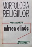 Cumpara ieftin Morfologia religiilor - Mircea Eliade ($F101)