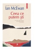 Ceea ce putem sti - Ian McEwan, Dan Croitoru
