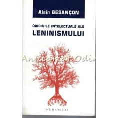 Originile Intelectuale Ale Leninismului - Alain Besancon