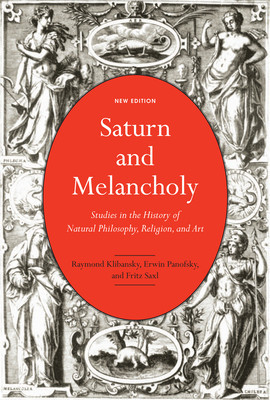 Saturn and Melancholy: Studies in the History of Natural Philosophy, Religion, and Art foto