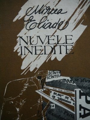 Nuvele inedite - Mircea Eliade foto