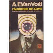 A. E van Vogt - Făuritorii de arme foto