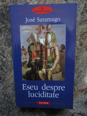 Jose Saramago - Eseu despre luciditate foto