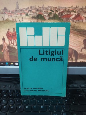 Litigiul de muncă, Sanda Ghimpu, Gheorghe Mohanu, București 1975, 210 foto