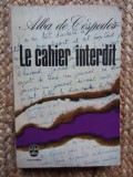 LE CAHIER INTERDIT - ALBA DE CESPEDES