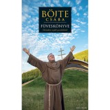 B&ouml;jte Csaba f&uuml;vesk&ouml;nyve - &Ouml;r&ouml;mh&ouml;z seg&iacute;tő gondolatok - B&ouml;jte Csaba