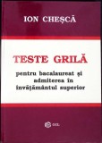 TESTE GRILA PENTRU BACALAUREAT SI ADMITEREA IN INVATAMANTUL SUPERIOR-ION CHESCA-357687