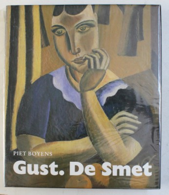 GUST DE SMET - CHRONIQUE ET ANALYSE DE L&amp;#039; OEUVRE par PIET BOYENS , 1989 foto