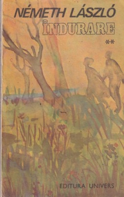 Nemeth Laszlo - Indurare, volumul 2 foto