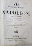 VIE POLITIQUE ET MILITAIRE DE NAPOLEON par A. V. ARNAULT, 2 VOL. - PARIS, 1822 - 1826