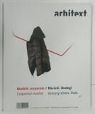 REVISTA ARHITEXT , ANUL XVIII , NUMARUL 1 , IANUARIE - FEBRUARIE , 2011 * BOGAT ILUSTRATA