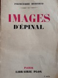 Cumpara ieftin Printesa Marta Bibescu, Images d&#039;Epinal 1937,Ed.Princeps-Autograf si Dedicatie!