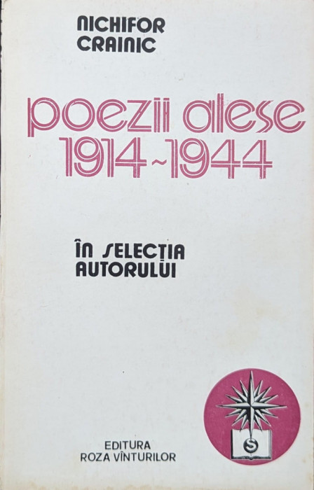 Poezii Alese 1914-1944 In Selectia Autorului - Nichifor Crainic ,560250