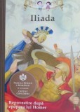 Carte Iliada Repovestire dupa epopeea lui Homer - Beletristica Noua / Anticariat