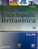 Dictionar Enciclopedic Britannica nr. 38 PLA-PRI Romana Brosat Buna Stare 59 Pagini 21x28cm