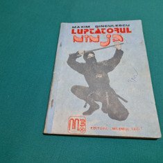 LUPTĂTORUL NINJA / MAXIM DINCULESCU / 1991 *