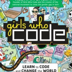 Girls Who Code: Learn to Code and Change the World