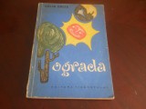 Ograda - Calin Gruia, 1965 -roman, Tineretului