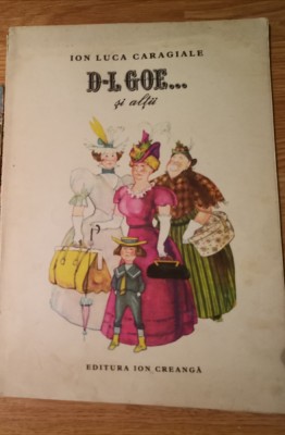 D-l Goe, I. L. Caragiale, editura Ion Creanga foto