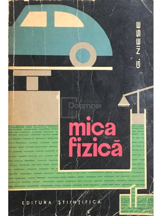 G. Niese - Mica fizică (editia 1963)