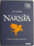 Cronicile din Narnia 1. Nepotul magicianului &ndash; C. S. Lewis