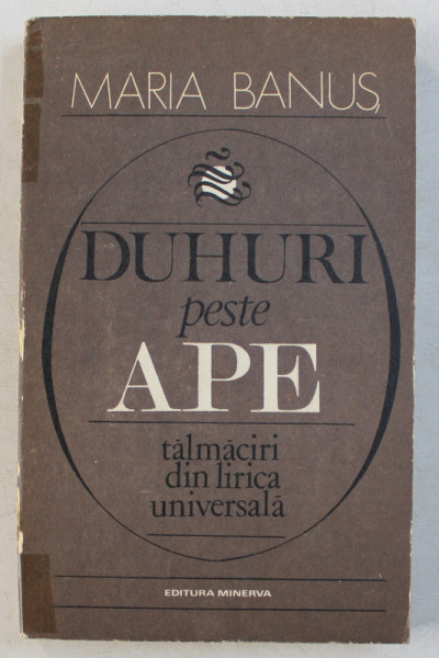 DUHURI PESTE APE - TALMACIRI DIN LIRICA UNIVERSALA de MARIA BANUS , ilustratii de DONE STAN , 1981