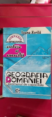 GEOGRAFIA ROMANIEI EXAMENUL DE CAPACITATE SINTEZE SI EXERCITII ZORILA foto