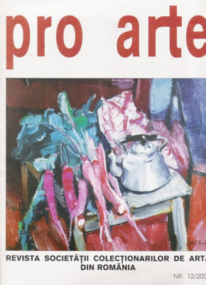 Revista &amp;bdquo;Pro Arte&amp;rdquo; a Societatii Colectionarilor de Arta din Romania nr 12/2001 foto