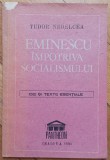 Eminescu impotriva socialismului - Tudor Nedelcea// dedicatie autor pentru Ion Caramitru