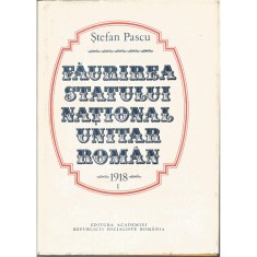 Faurirea statului national unitar roman 1918 (vol. 1 + 2) &ndash; Stefan Pascu