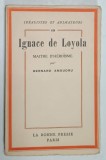 IGNACE DE LOYOLA , MAITRE D 'HEROISME par BERNARD AMOUDRU , 1939