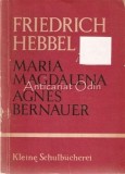 Cumpara ieftin Maria Magdalena Agnes Bernauer - Friedrich Hebbel, Jugendverlag, Bucuresti, Germana, Brosata, Biografii