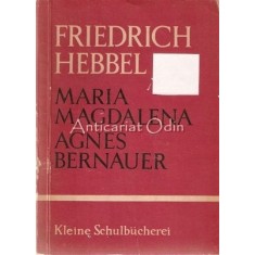 Maria Magdalena Agnes Bernauer - Friedrich Hebbel