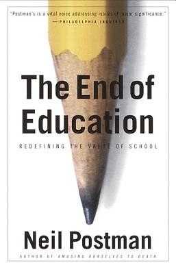 The End of Education: Redefining the Value of School foto