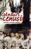 Ganduri cenusii - Andrei-Daniel Matei