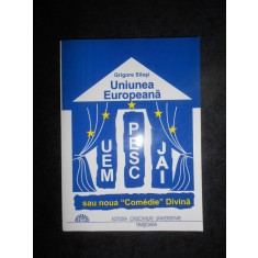 Grigore Silasi - Uniunea Europeana sau noua Comedie Divina (2004)