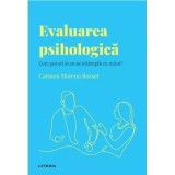 Volumul 46. Descopera Psihologia. Evaluarea psihologica. Cum pot sti ei ce se intampla cu mine? - Carmen Moreno Rosset