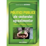 Politici publice ale sectorului agroalimentar. Masuri, instrumente, concepte - Daniel Dumitru Botanoiu