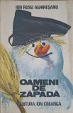 Oameni de Zapada - Ion Rusu Aghiresanu - Editura Ion Creanga, 1985 - Carte Copii, Povesti, Romana, 142 Pagini