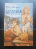 Damele (Ce le pasă damelor) - Peter Cheyney
