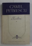 CAMIL PETRESCU - TEATRU , VOLUMUL I - SUFELETE TARI / JOCUL IELELOR / MITICA POPESCU , 1957