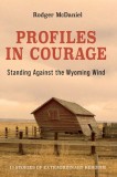 Profiles in Courage: Standing Against the Wyoming Wind