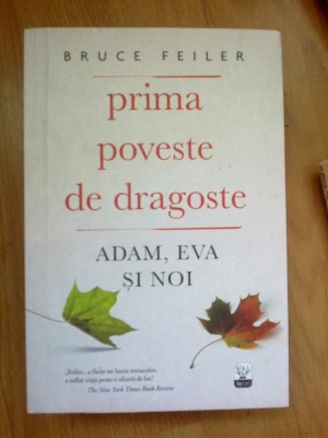 g4 Prima poveste de dragoste: Adam, Eva si noi - Bruce Feiler foto