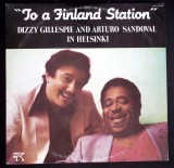 Disc vinil, LP. TO A FINLAND STATION-DIZZY GILLESPIE, ARTURO SANDOVAL-354992